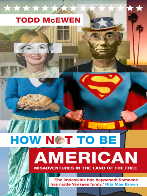 Title details for How Not to Be American by Todd McEwen - Available